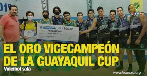 Voleibol sala EL ORO VICECAMPEÓN DE LA GUAYAQUIL CUP