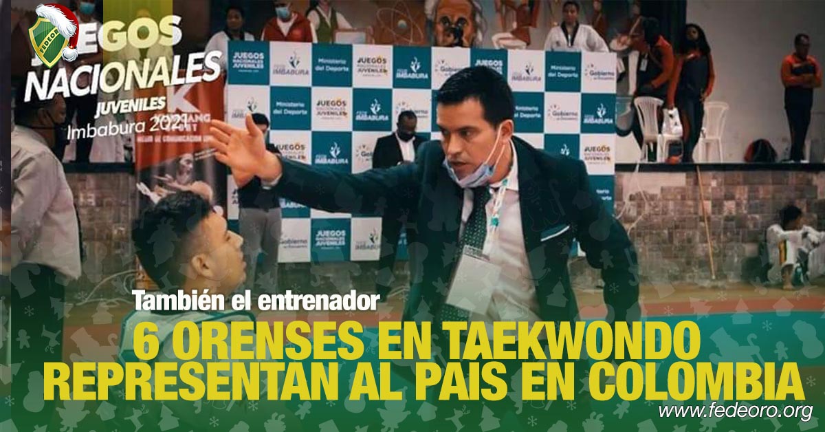6 ORENSES EN TAEKWONDO REPRESENTAN AL PAÍS EN COLOMBIA