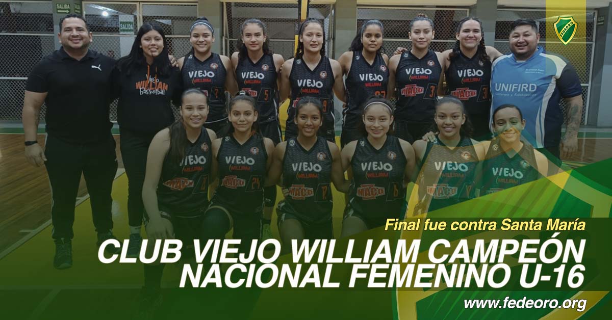 CLUB VIEJO WILLIAM CAMPEÓN NACIONAL FEMENINO U-16