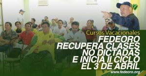 FEDEORO RECUPERA CLASES NO DICTADAS E INICIA II CICLO EL 3 DE ABRIL