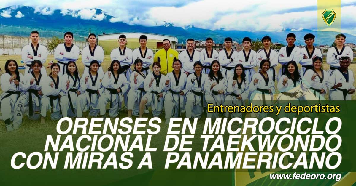 ORENSES EN MICROCICLO NACIONAL DE TAEKWONDO CON MIRAS A  PANAMERICANO