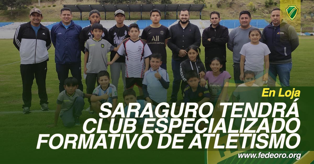 SARAGURO TENDRÁ CLUB ESPECIALIZADO FORMATIVO DE ATLETISMO