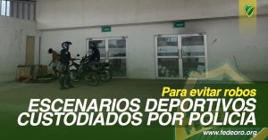 ESCENARIOS DEPORTIVOS CUSTODIADOS POR POLICÍA