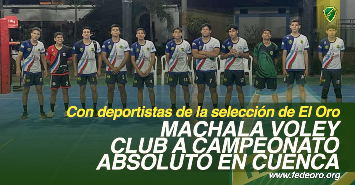 MACHALA VOLEY CLUB A CAMPEONATO ABSOLUTO EN CUENCA